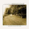 Louisa Branscomb: Gonna Love Anyway - Compact Disc