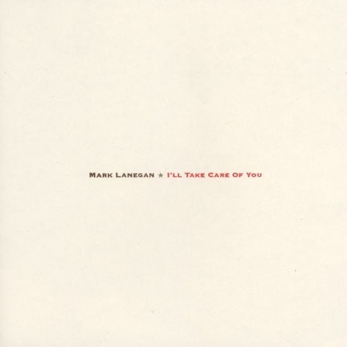 Mark Lanegan: I'll Take Care Of You [ Vinyl ]