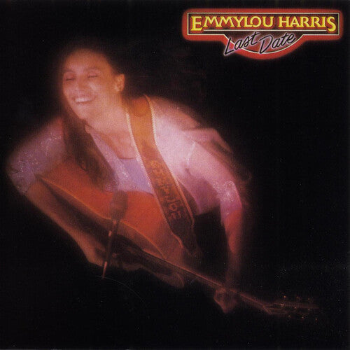 Emmylou Harris: Last Date [ Vinyl ]