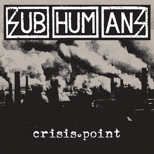 The Subhumans: Crisis Point [ Vinyl ]