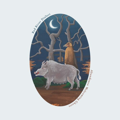 Red River Dialect: Abundance Welcoming Ghosts [ Vinyl ]