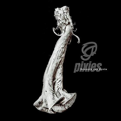 Pixies: Beneath The Eyrie [ Vinyl ]