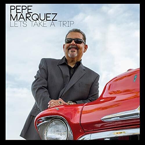 Pepe Marquez: Let's Take A Trip - CD