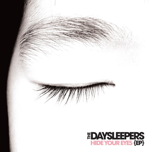 The Daysleepers: Hide Your Eyes Ep [ Vinyl ]