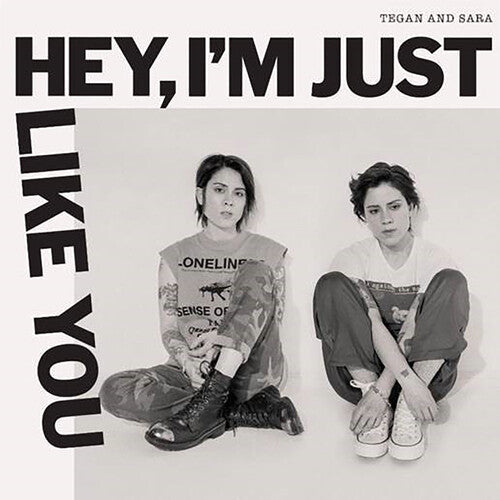 Tegan and Sara: Hey, I'm Just Like You [ Vinyl ]
