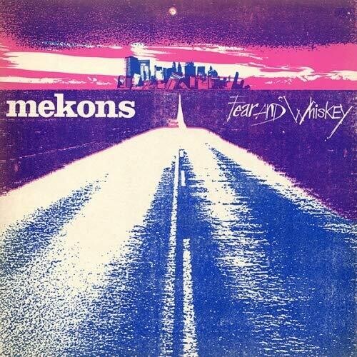 The Mekons: Fear & Whiskey [ Vinyl ]