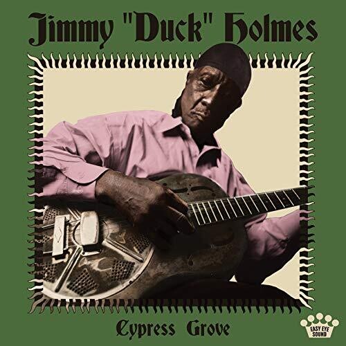 Jimmy Duck Holmes: Cypress Grove [ Vinyl ]