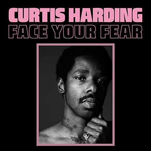 Curtis Harding: Face Your Fear [ Vinyl ]