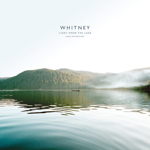 Whitney: Light Upon The Lake: Demo Recordings [ Vinyl ]