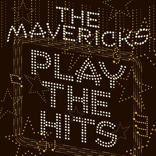 The Mavericks: Play The Hits [ Vinyl ]