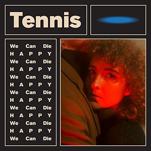 Tennis: We Can Die Happy [ Vinyl ]
