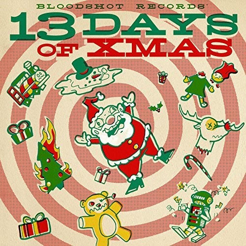 Various Artists: Bloodshot Records' 13 Days Of Xmas (Various Artists) [ Vinyl ]