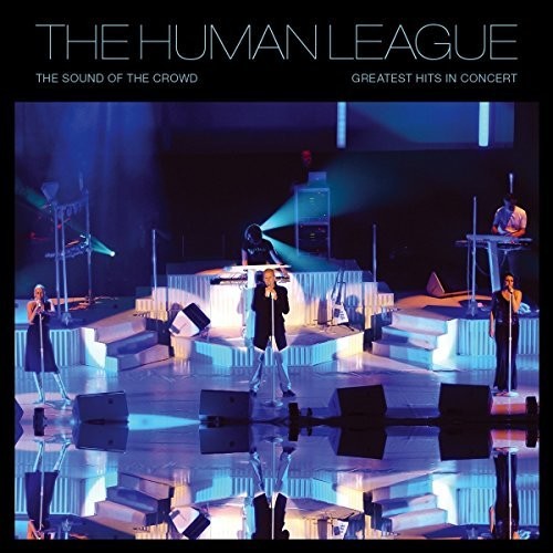The Human League: Sound Of The Crowd: Greatest Hits Live [ Vinyl ]