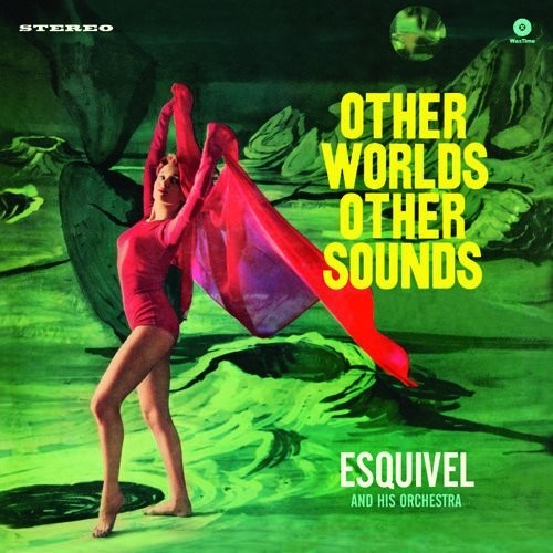 Esquivel & His Orchestra: Other Worlds Other Sounds [ Vinyl ]