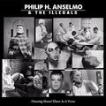 Philip H. Anselmo & The Illegals: Choosing Mental Illness As A Virtue - CD