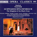Wagner: Schwarzschwanreich: The Kingdom Of The Black Swan - Compact Disc
