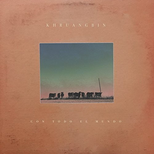 Khruangbin: Con Todo El Mundo [ Vinyl ]