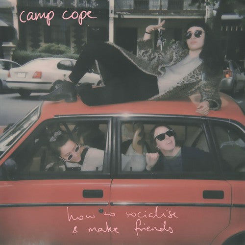 Camp Cope: How To Socialise & Make Friends [ Vinyl ]