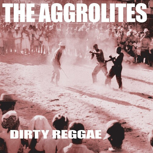 The Aggrolites: Dirty Reggae [ Vinyl ]