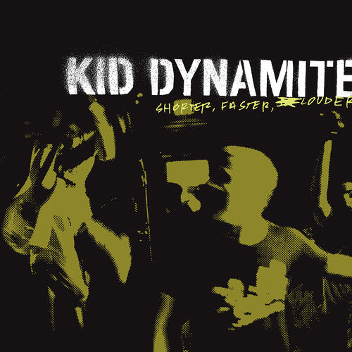 Kid Dynamite: Shorter Faster Louder [ Vinyl ]