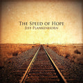 Jeff Plankenhorn: Speed Of Hope - Compact Disc