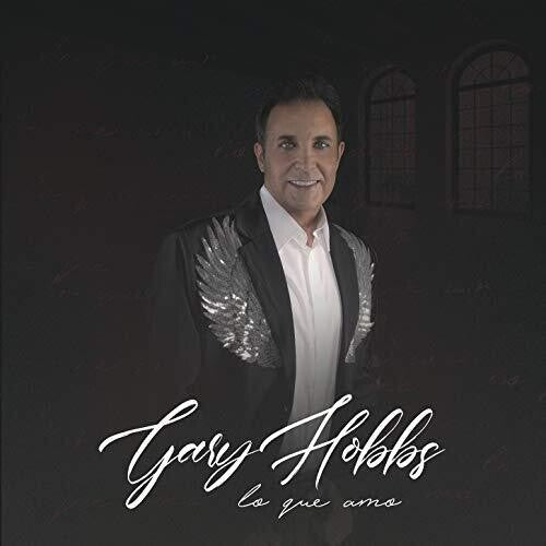 Gary Hobbs: Lo Que Amo - CD