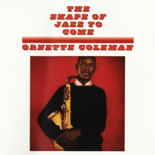 Ornette Coleman: Shape Of Jazz To Come [ Vinyl ]