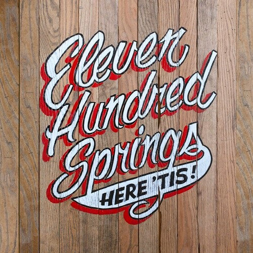 Eleven Hundred Springs: Here 'Tis [ Vinyl ]