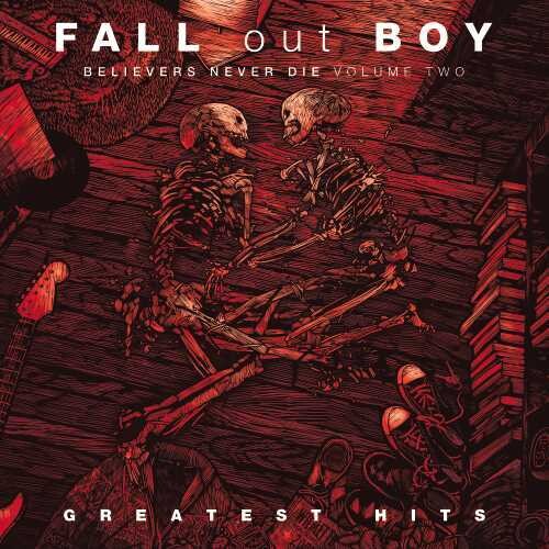 Fall Out Boy: Believers Never Die, Vol. 2 [ Vinyl ]