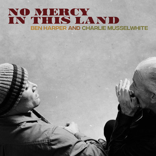 Ben Harper & Charlie Musselwhite: No Mercy In This Land [ Vinyl ]