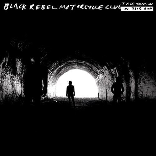 Black Rebel Motorcycle Club: Take Them On, On Your Own [ Vinyl ]