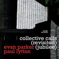 Parker / Parker / Lytton: Collective Calls - Compact Disc