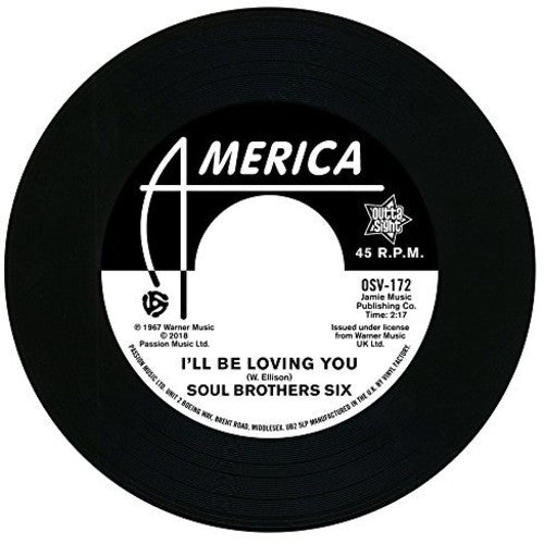 Soul Bros. Six: I'll Be Loving You / Walkin Up A One Way Street - 7-INCH SINGLE