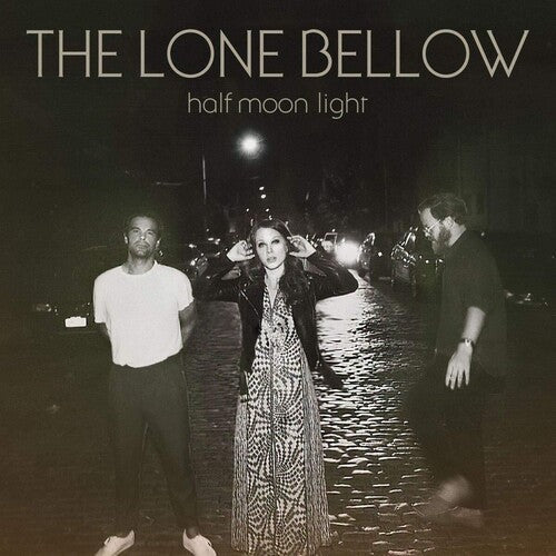 The Lone Bellow: Half Moon Light [ Vinyl ]