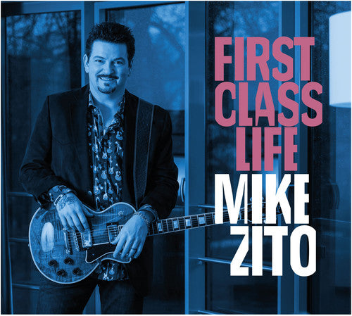 Mike Zito: First Class Life - Compact Disc