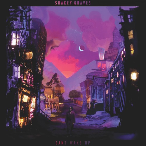 Shakey Graves: Can't Wake Up [ Vinyl ]