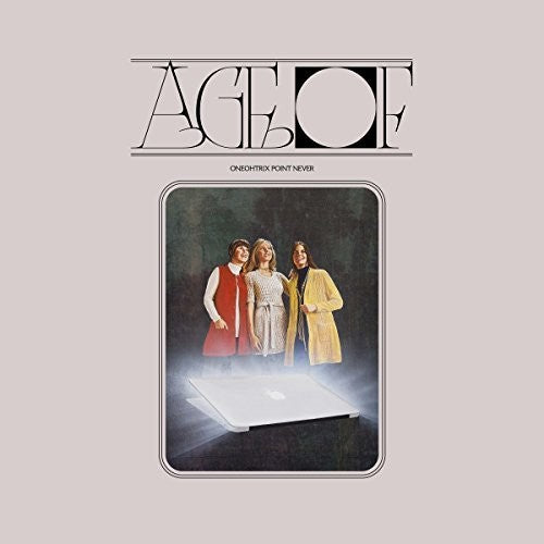Oneohtrix Point Never: Age Of [ Vinyl ]