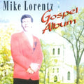 Mike Lorentz: Gospel Album - Compact Disc