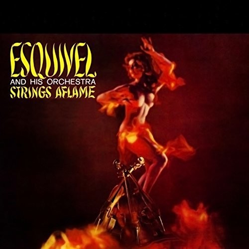 Esquivel & His Orchestra: Strings Aflame [ Vinyl ]