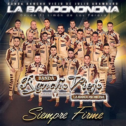 Banda Rancho Viejo De Julio Aramburo La Bandononon: Siempre Firme - CD