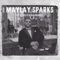 Maylay Sparks: The Rebel's Renaissance  / Vinyl Record