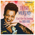Rose Murphy: I Can't Give You Anything But Chee-Chee - CD