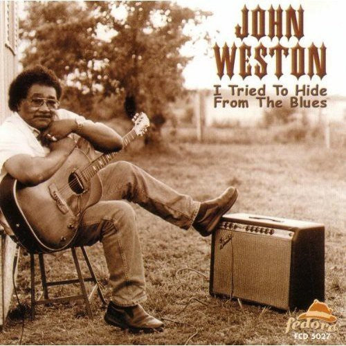 John Weston: I Tried to Hide from the Blues - Compact Disc
