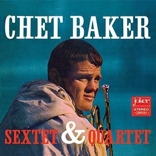 Chet Baker: Sextet & Quartet [ Vinyl ]