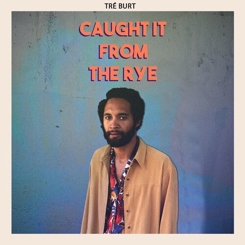 Tre Burt: Caught It From The Rye [ Vinyl ]