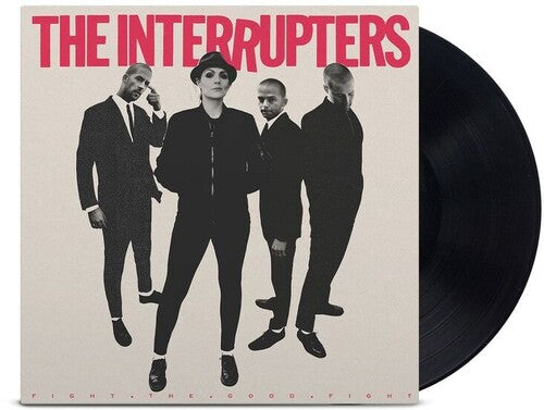 INTERRUPTERS: Fight The Good Fight [ Vinyl ]