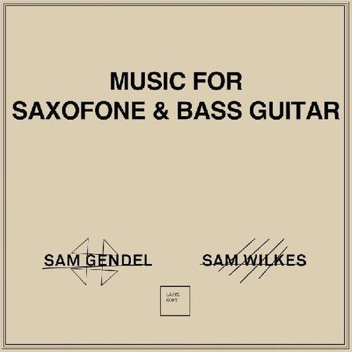 Gendel, Sam / Wilkes, Sam: Music For Saxofone & Bass Guitar [ Vinyl ]