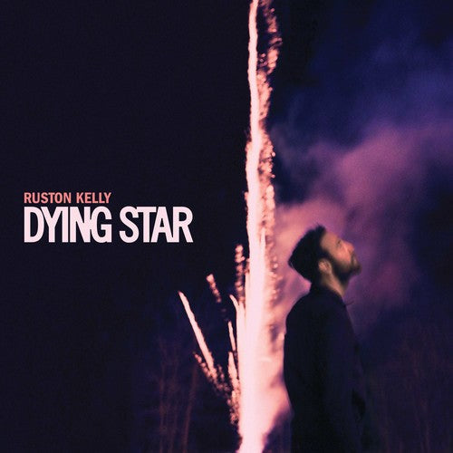 Ruston Kelly: Dying Star [ Vinyl ]