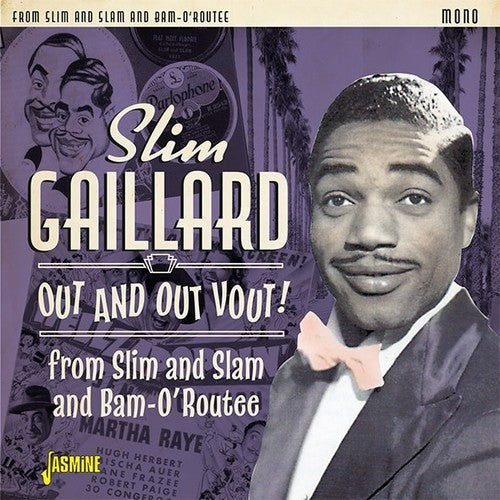 Slim Gaillard: Out & Out Vout: From Slim & Slam To Bam-O'Routee - Compact Disc