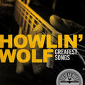Howlin' Wolf: Howlin' Wolf Greatest Songs - Compact Disc